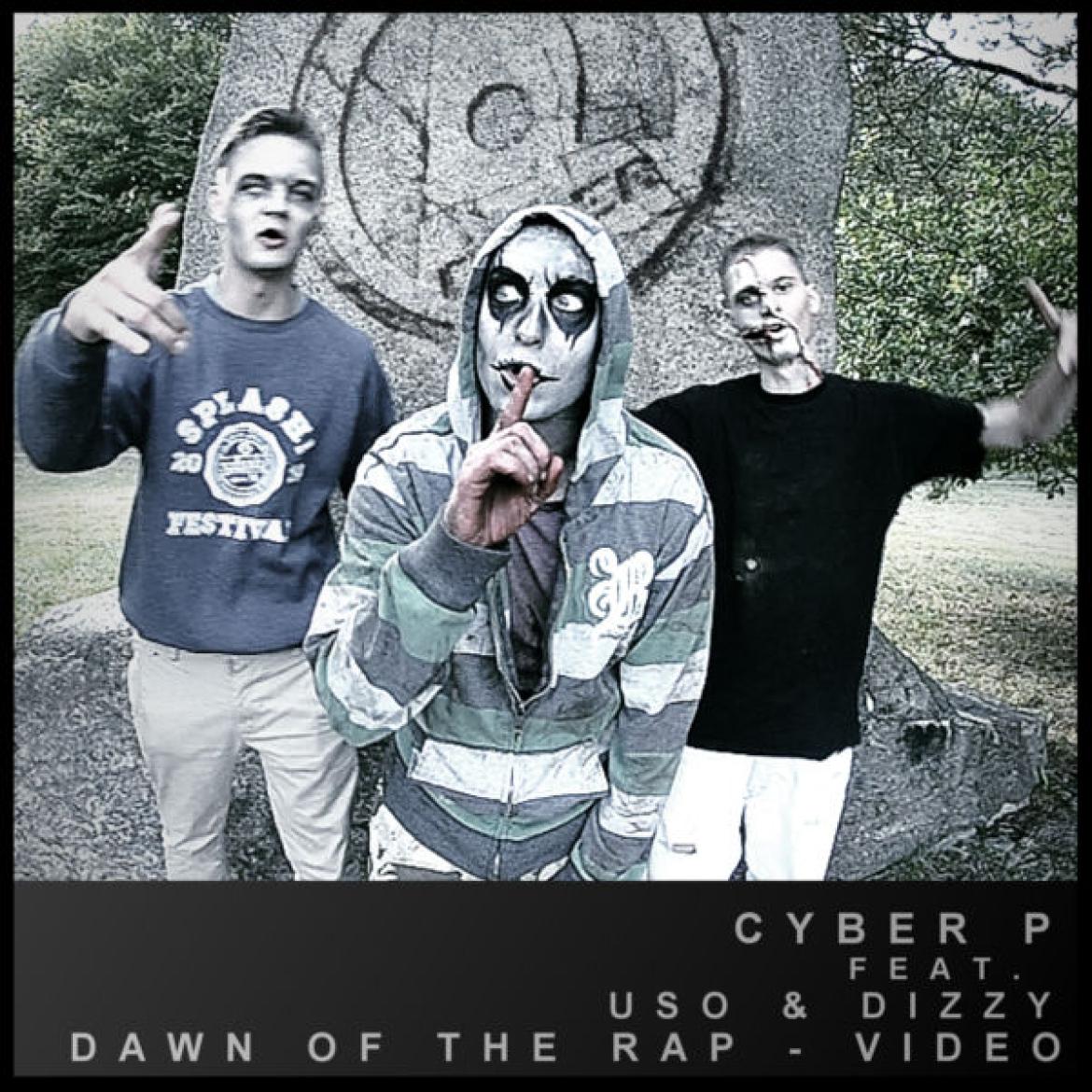 Cyber P feat. USO & Dizzy - Dawn of the Rap