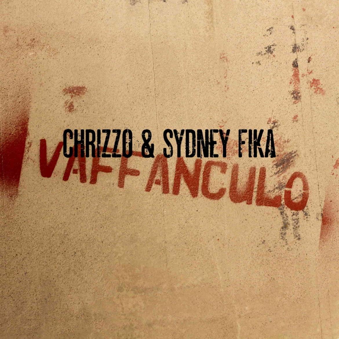 Chrizzo & Sydney Fíka - Vaffanculo